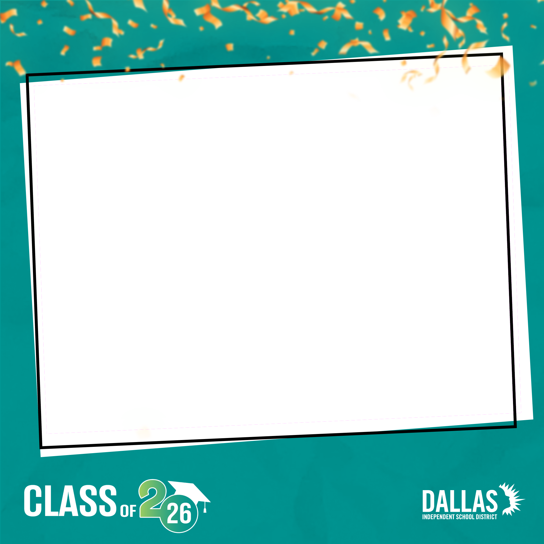 Frame 1: Green confetti border with Class of 2026 Dallas ISD at the bottom